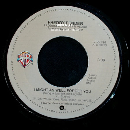 Freddy Fender - I Might As Well Forget You / Chokin' Kind side A