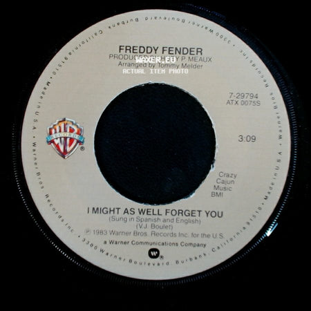 Freddy Fender - I Might As Well Forget You / Chokin' Kind side A