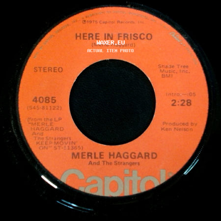 Merle Haggard And The Strangers - Movin' On / Here In Frisco side B