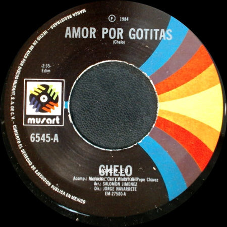 Chelo - Amor Por Gotitas / Echame La Culpa A Mi side A