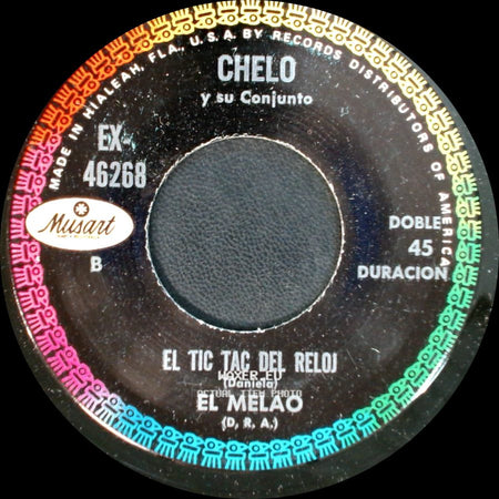 Chelo Y Su Conjunto - El Tic Tac Del Reloj / El Melao / Si Pudieras Amarme / Diez Años side A