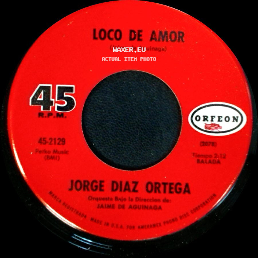 Jorge Diaz Ortega - Loco De Amor / Tu Eres Como Un Angel side A