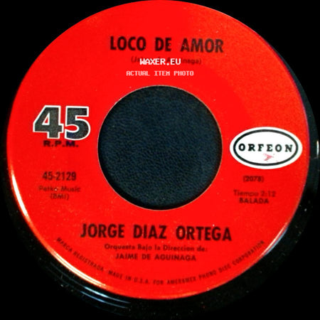 Jorge Diaz Ortega - Loco De Amor / Tu Eres Como Un Angel side A