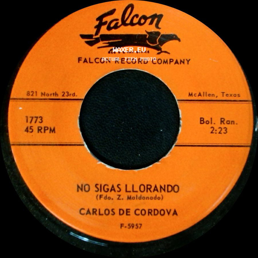 Carlos De Cordova - No Sigas Llorando / Malditos Celos side A