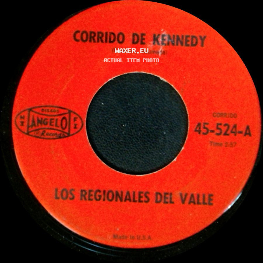 Los Regionales Del Valle - Corrido De Kennedy / No Me Culpes A Mi side A