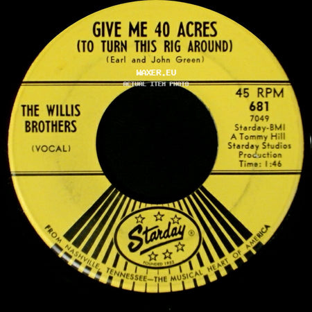 The Willis Brothers - Gonna Buy Me A Juke Box / Give Me 40 Acres (To Turn This Rig Around) side B