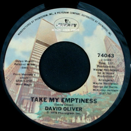 David Oliver - Take My Emptiness / I Wanna Write You A Love Song side A