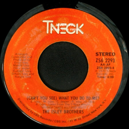 The Isley Brothers - (Can't You See) What You Do To Me? / Who Said? side A