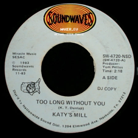 Katy's Mill - Too Long Without You / Ruby Are You Mad side A