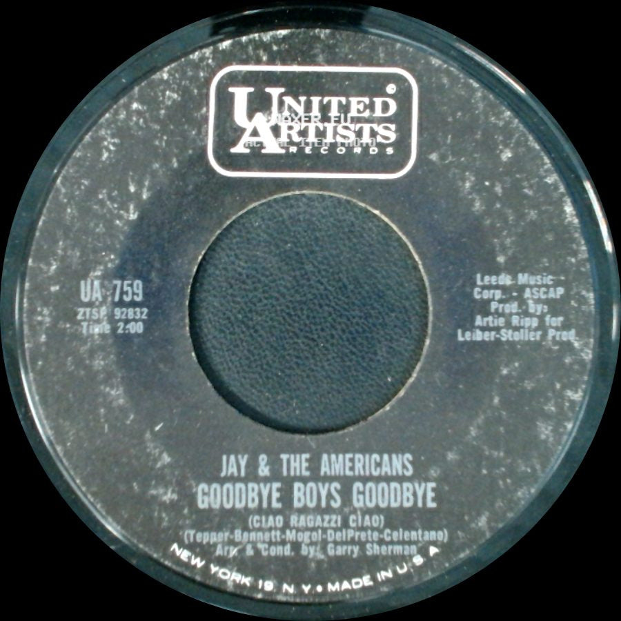 Jay & The Americans - Goodbye Boys Goodbye / Come A Little Bit Closer side A