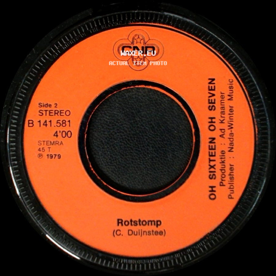 Oh Sixteen Oh Seven - Het Leven Is Goed In M'n Brabantse Land / Rotstomp side B