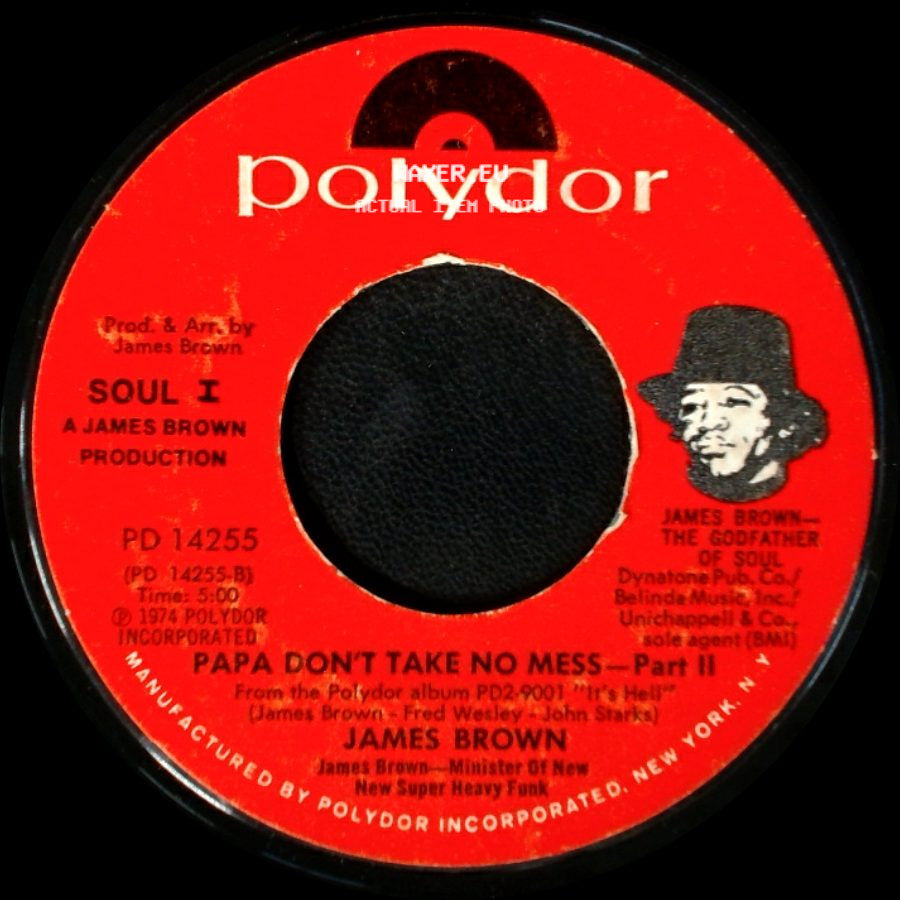 James Brown - Papa Don't Take No Mess - Part 1 / Papa Don't Take No Mess—Part Ii side B