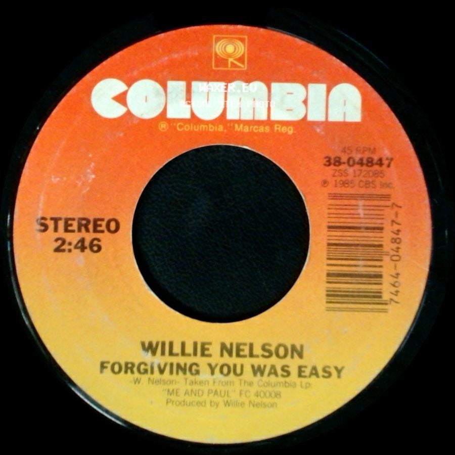 Willie Nelson - You Wouldn't Cross The Street (To Say Goodbye) / Forgiving You Was Easy side B