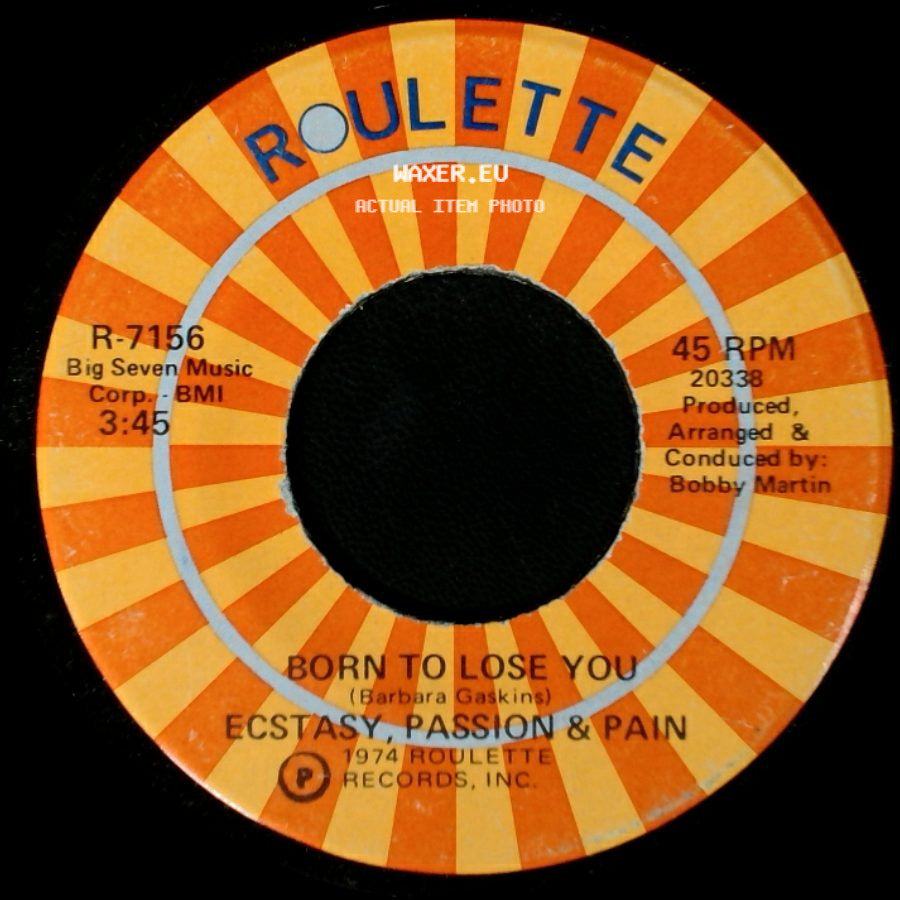 Ecstasy, Passion & Pain - Good Things Don't Last Forever / Born To Lose You side B