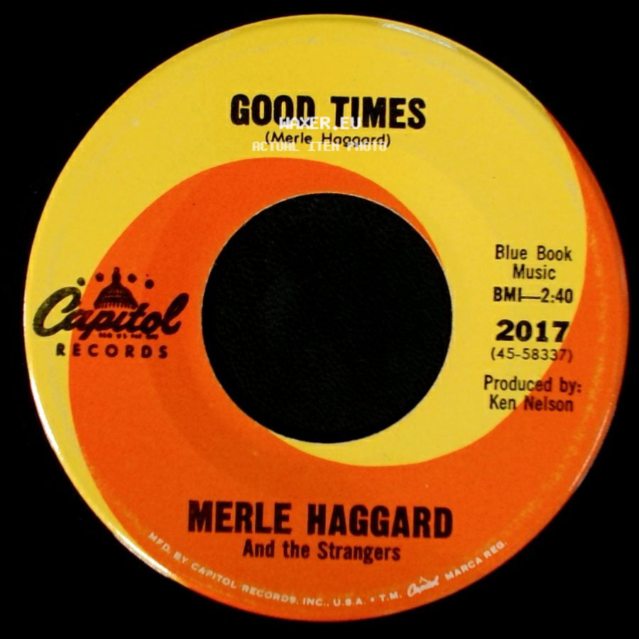 Merle Haggard And The Strangers - Sing Me Back Home / Good Times side B