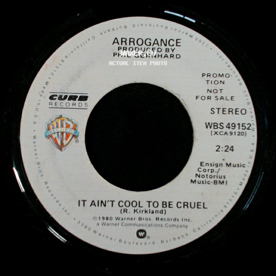Arrogance - It Ain't Cool To Be Cruel / It Ain't Cool To Be Cruel side A