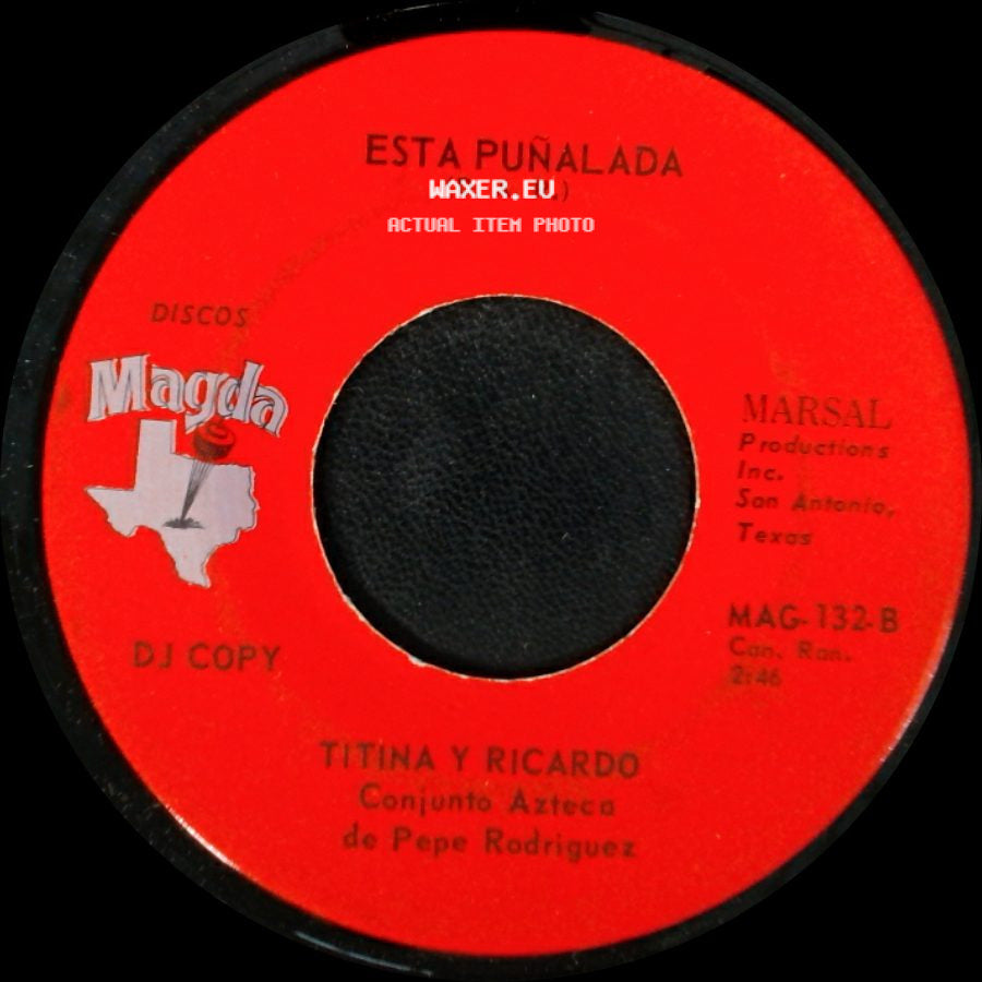 Titina Y Ricardo / Titina Y Ricardo Conjunto Azteca De Pepe Rodriguez - Esta Puñalada / La Borracha side A