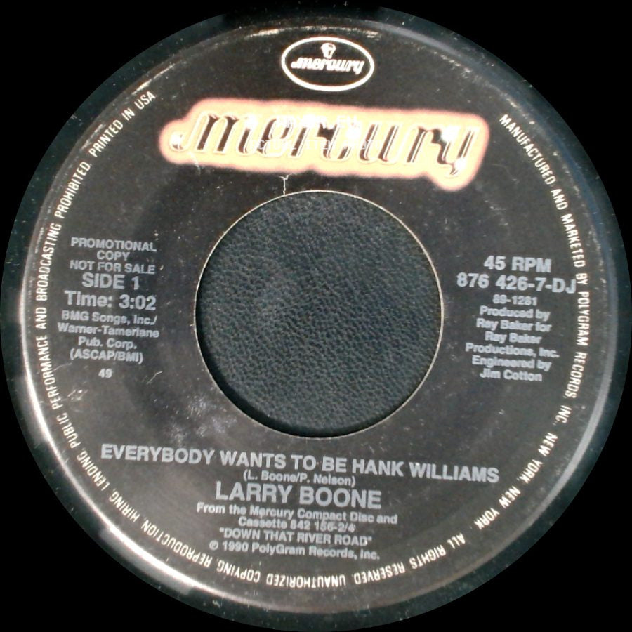 Larry Boone - Everybody Wants To Be Hank Williams / Everybody Wants To Be Hank Williams side B