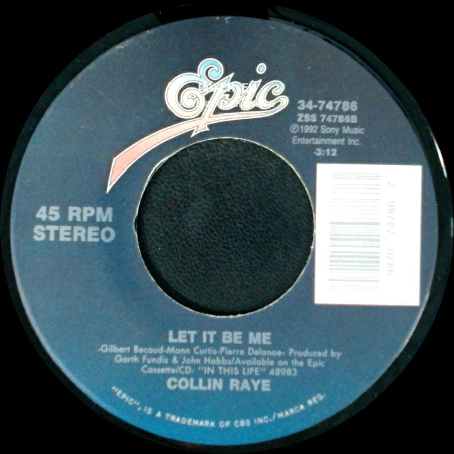 Collin Raye - Let It Be Me / I Want You Bad (And That Ain't Good) side A