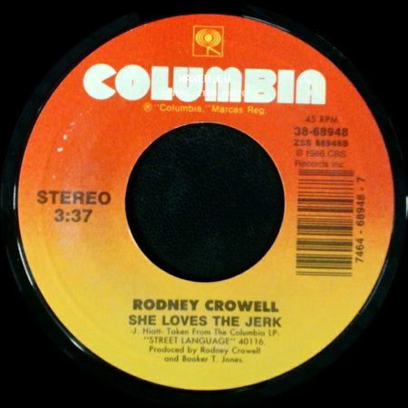 Rodney Crowell - Above And Beyond / She Loves The Jerk side B