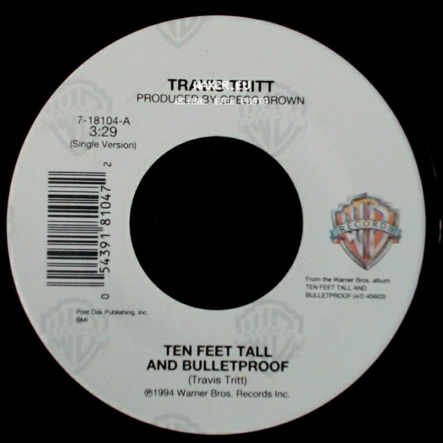 Travis Tritt - Ten Feet Tall And Bulletproof / Ten Feet Tall And Bulletproof side A
