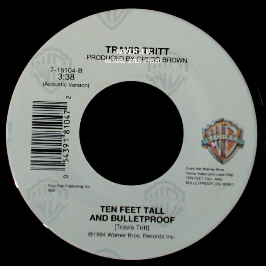 Travis Tritt - Ten Feet Tall And Bulletproof / Ten Feet Tall And Bulletproof side B