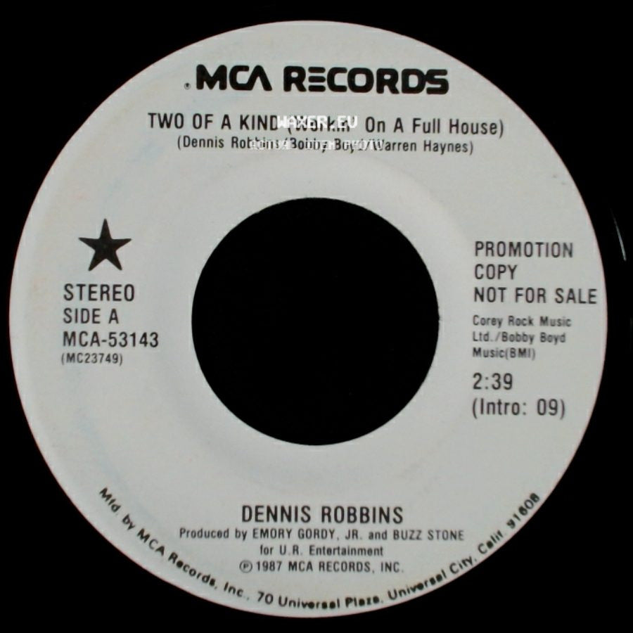 Dennis Robbins - Two Of A Kind (Workin' On A Full House) / Two Of A Kind (Workin' On A Full House) side B