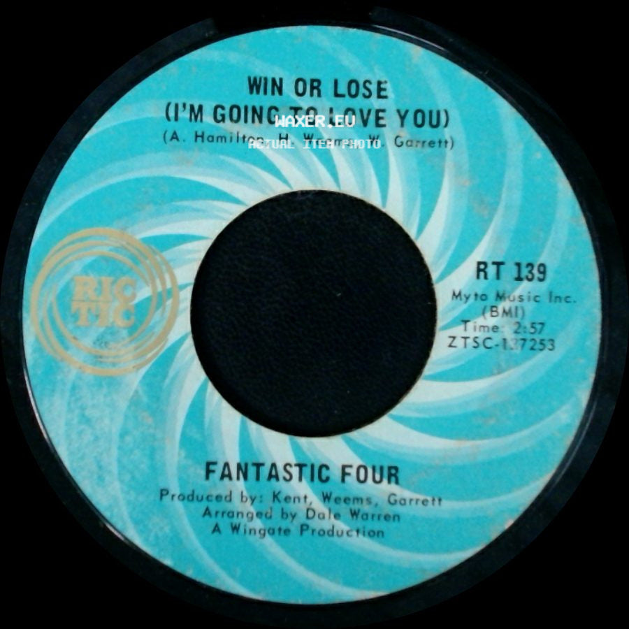 Fantastic Four - Win Or Lose (I'm Going To Love You) / I've Got To Have You side A