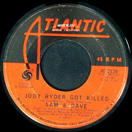 Sam & Dave - Jody Ryder Got Killed / Don't Pull Your Love side A