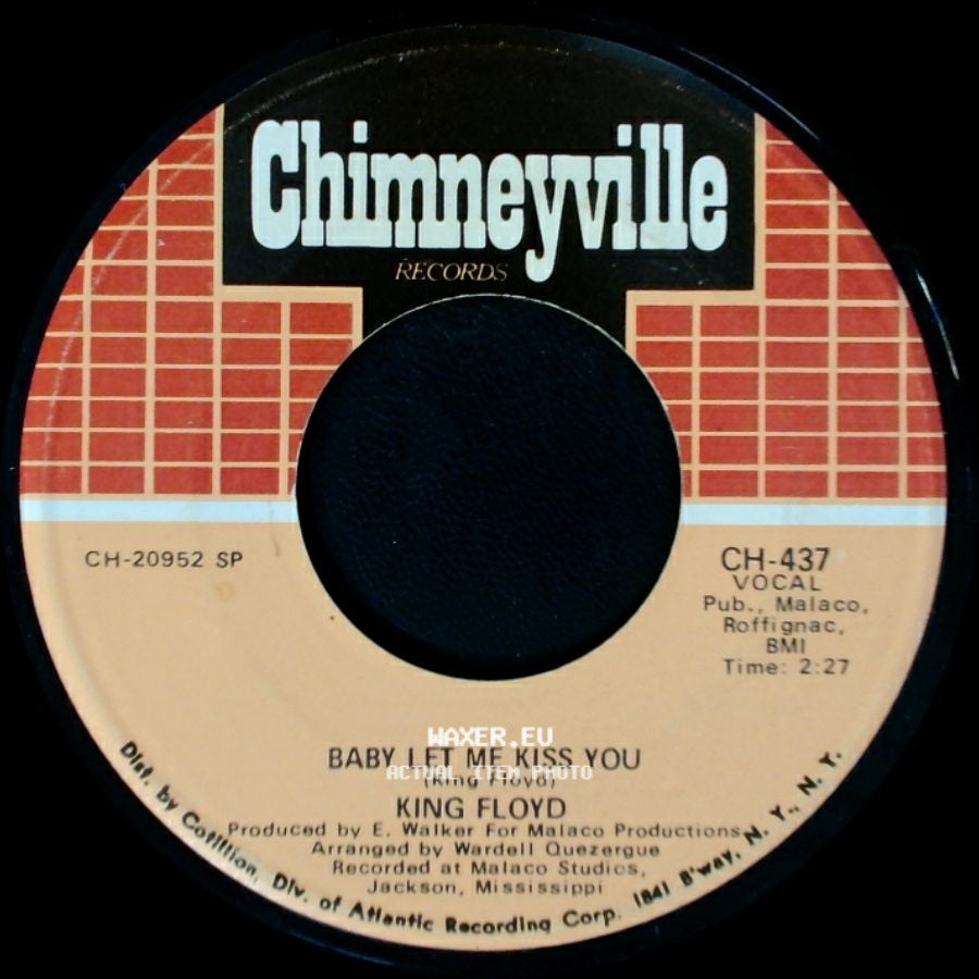 King Floyd - Baby Let Me Kiss You / Please Don't Leave Me Lonely side A