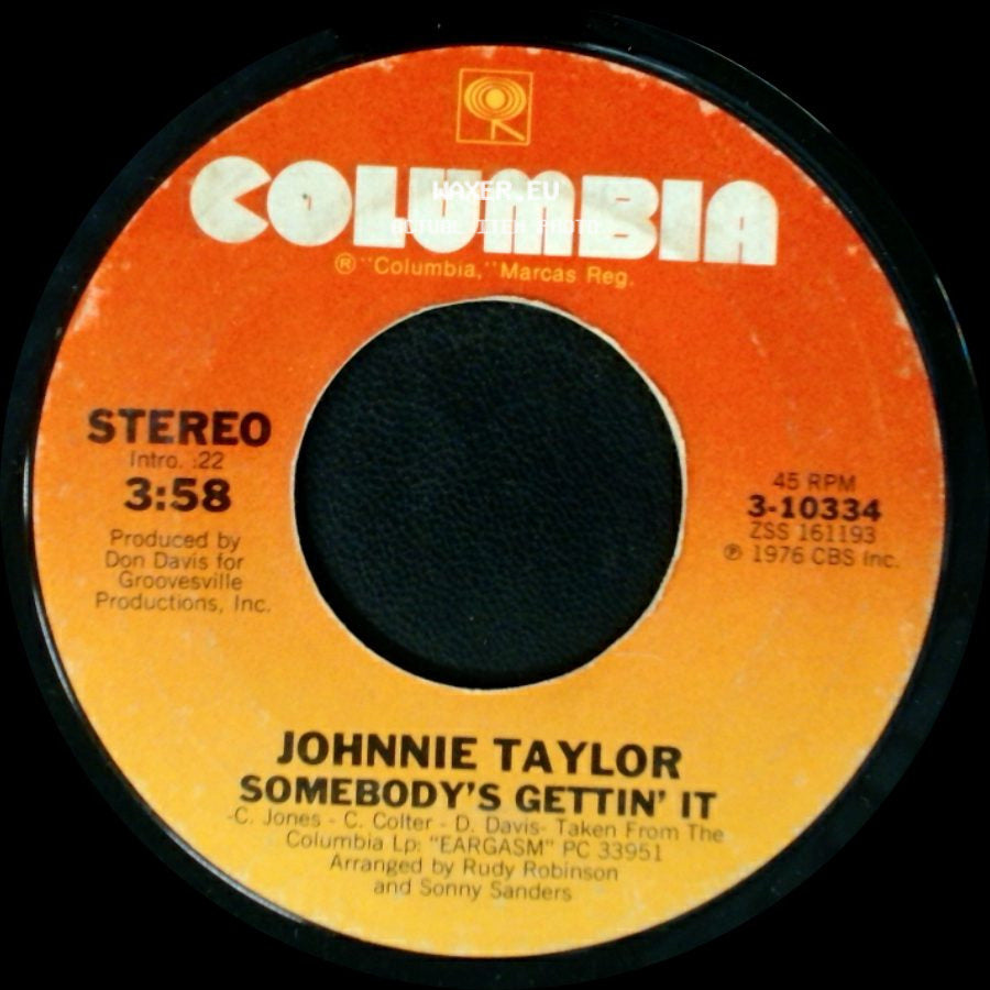 Johnnie Taylor - Somebody's Gettin' It / Please Don't Stop (That Song From Playing) side A