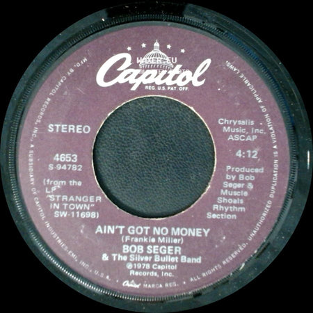 Bob Seger & The Silver Bullet Band - Ain't Got No Money / We've Got Tonite side A