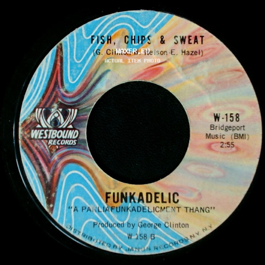 Funkadelic - "A Parliafunkadelicment Thang" / Fish, Chips & Sweat side B