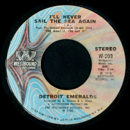 Detroit Emeralds - I'll Never Sail The Sea Again / Baby Let Me Take You (In My Arms) side A