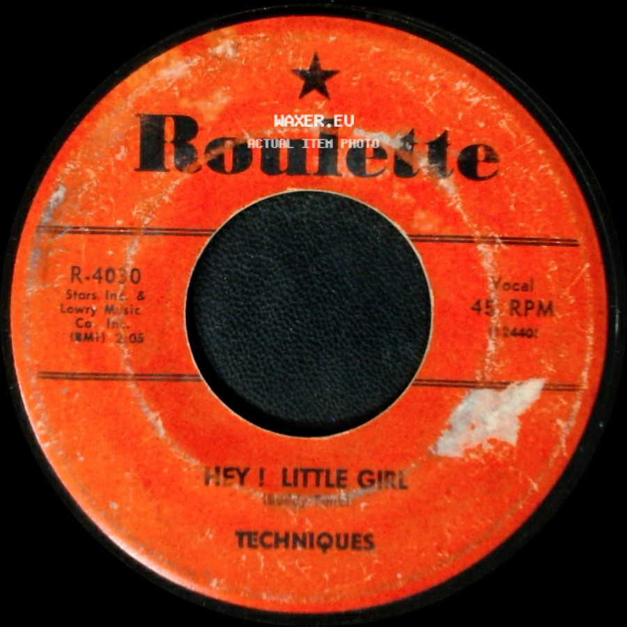 Techniques - Hey! Little Girl / In A Round About Way side A