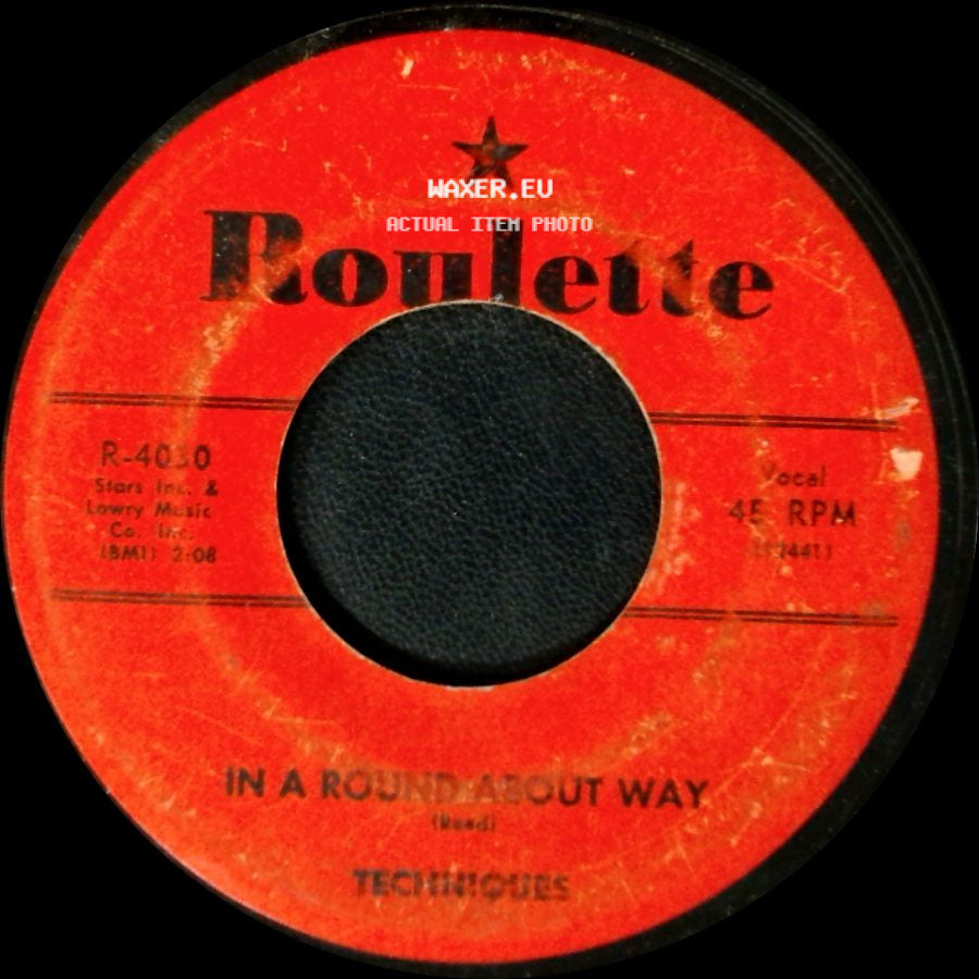 Techniques - Hey! Little Girl / In A Round About Way side B