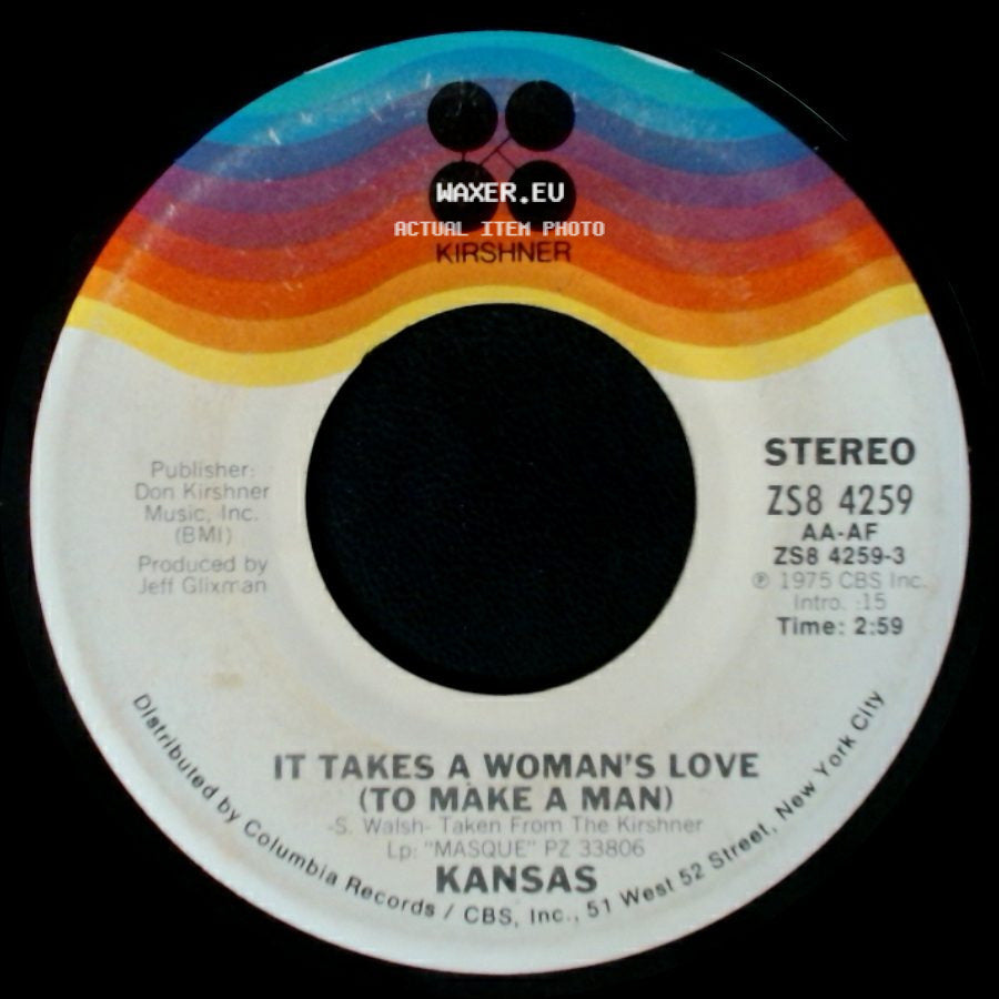Kansas - It Takes A Woman's Love (To Make A Man) / It's You side A
