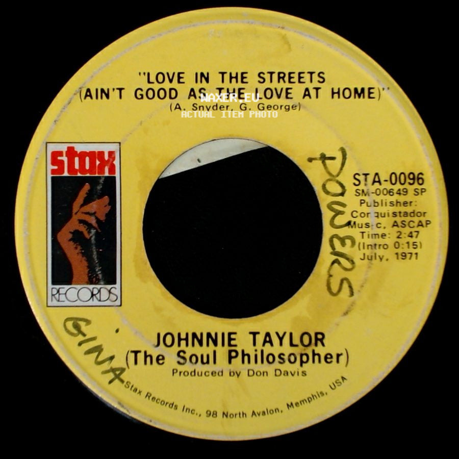 Johnnie Taylor (The Soul Philosopher) / Johnnie Taylor - Love In The Streets (Ain't Good As The Love At Home) / Hijackin' Love side A