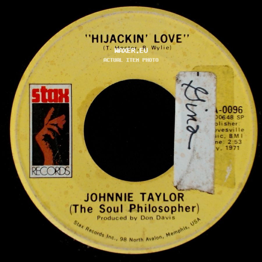 Johnnie Taylor (The Soul Philosopher) / Johnnie Taylor - Love In The Streets (Ain't Good As The Love At Home) / Hijackin' Love side B