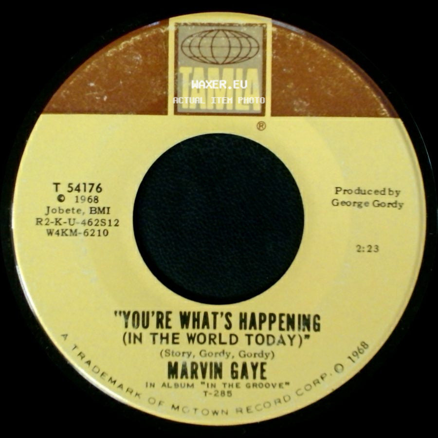 Marvin Gaye - I Heard It Through The Grapevine / You're What's Happening (In The World Today) side B