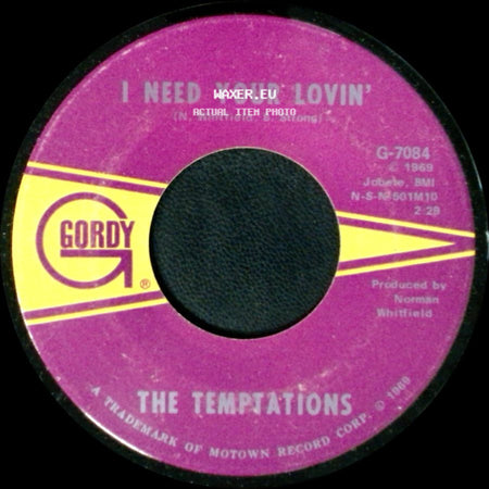 The Temptations - I Need Your Lovin' / Run Away Child, Running Wild side A