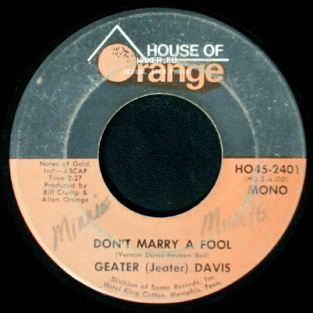 Geater (Jeater) Davis - Sweet Womans Love / Don't Marry A Fool side B
