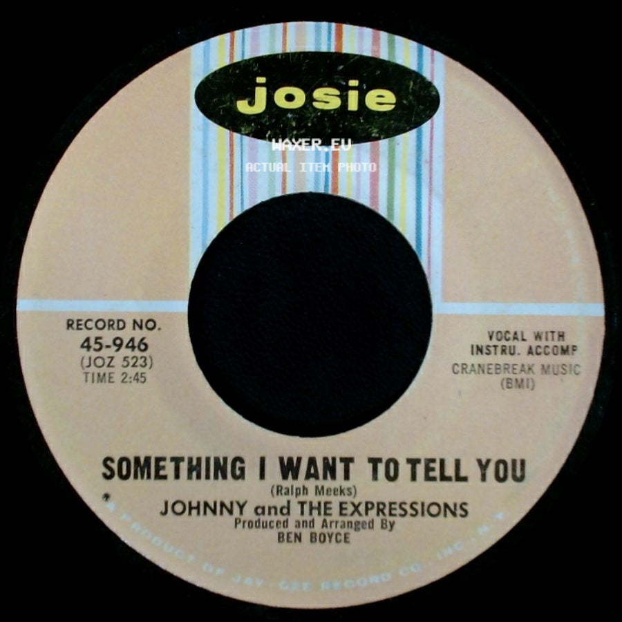 Johnny And The Expressions - Something I Want To Tell You / Where Is The Party side A