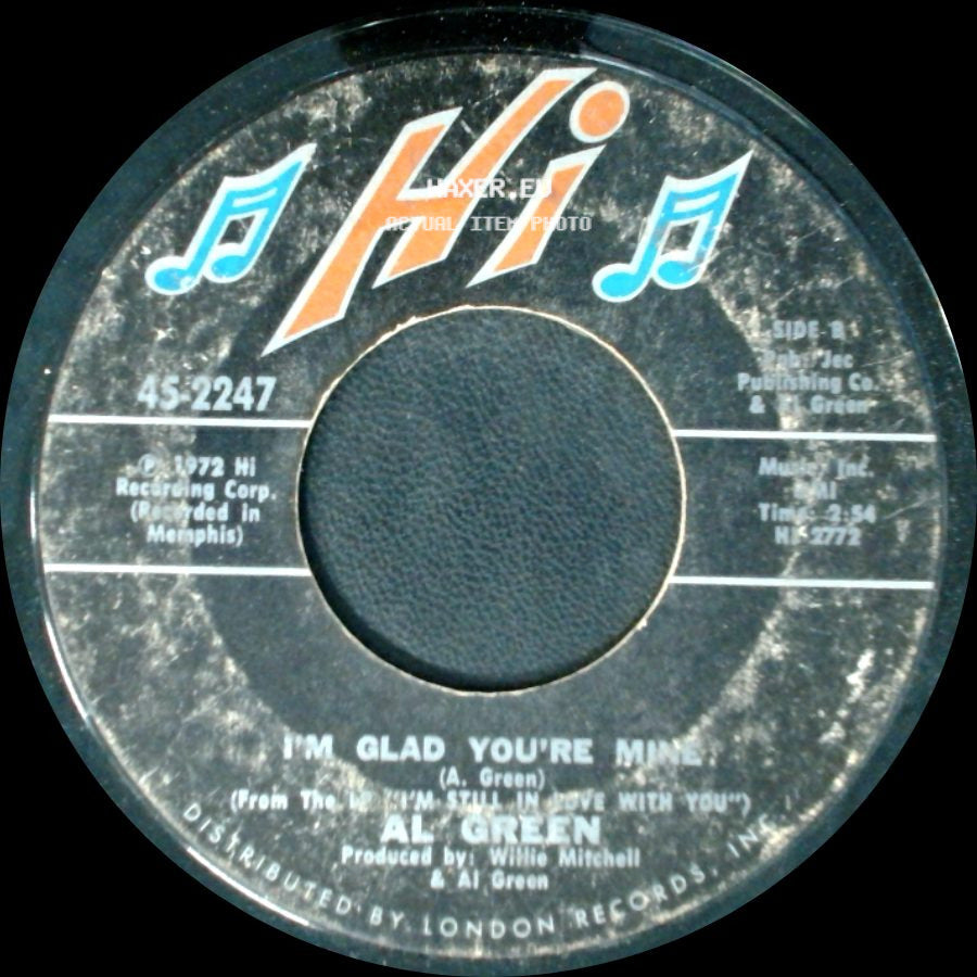 Al Green - Here I Am (Come And Take Me) / I'm Glad You're Mine side B