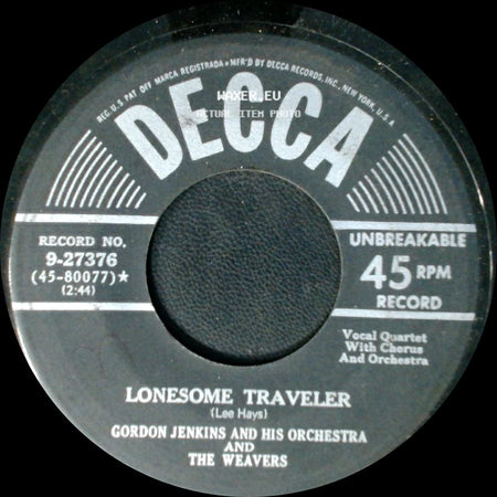 Gordon Jenkins And His Orchestra And The Weavers - Lonesome Traveler / So Long (It's Been Good To Know Yuh) side A