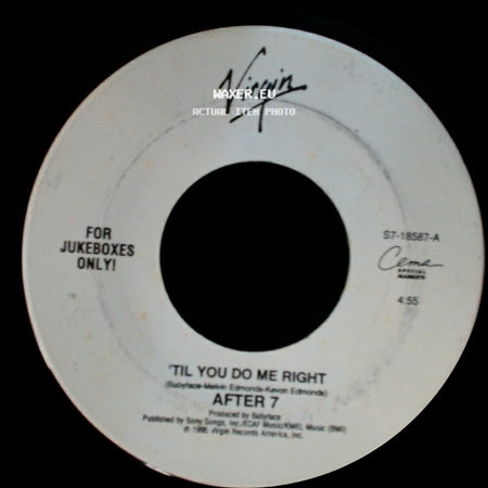 After 7 - 'til You Do Me Right / Gonna Love You Right side A