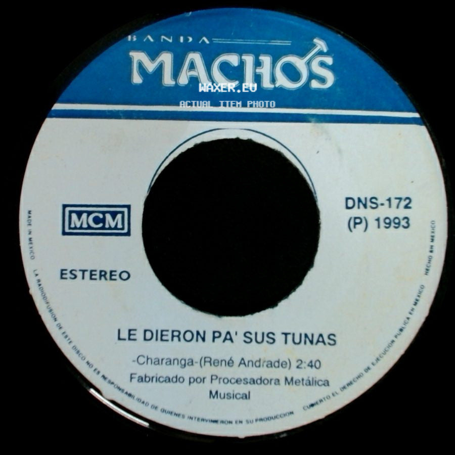 Banda Machos - Los Machos Tambien Lloran / Le Dieron Pa' Sus Tunas side B