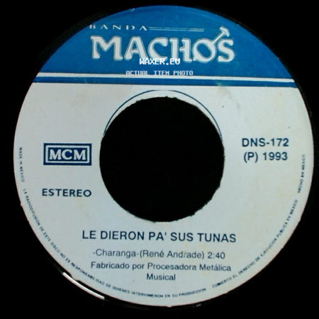 Banda Machos - Los Machos Tambien Lloran / Le Dieron Pa' Sus Tunas side B