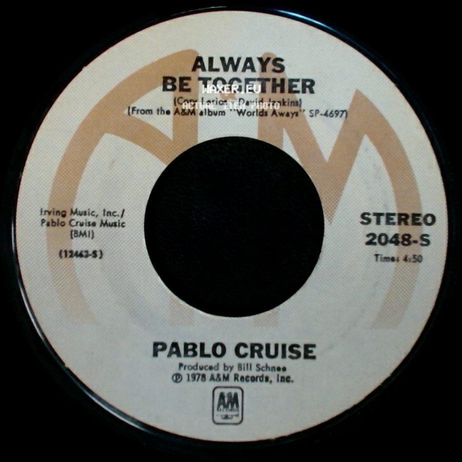 Pablo Cruise - Always Be Together / Love Will Find A Way side A