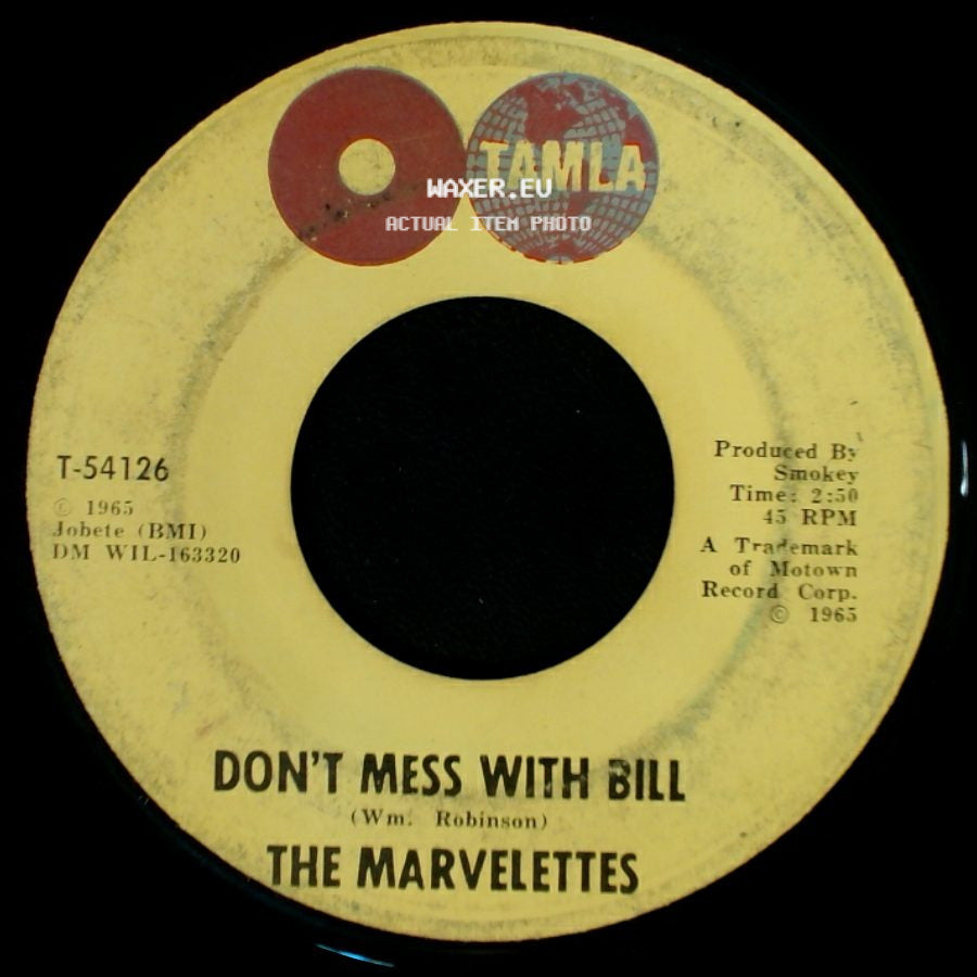 The Marvelettes - Anything You Wanna Do / Don't Mess With Bill side B